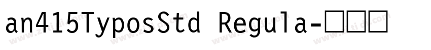 an415TyposStd Regula字体转换